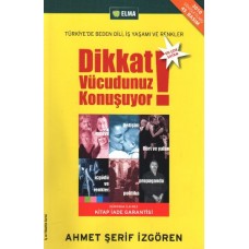 Dikkat Vücudunuz Konuşuyor