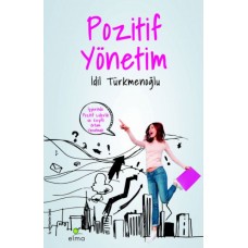 Pozitif Yönetim  İşyerinde Keyifli Ortam Yaratmak