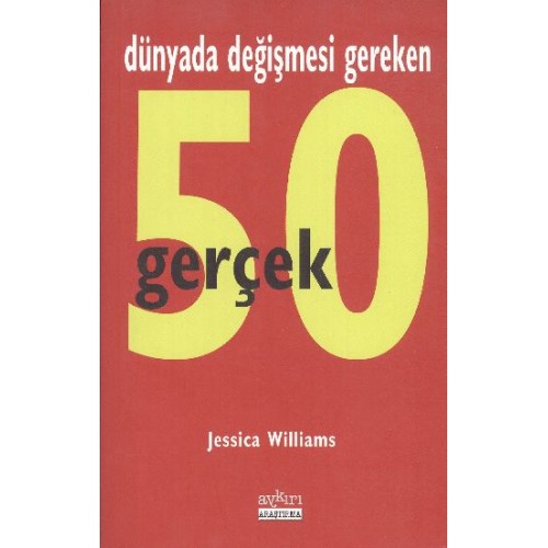 Dünyada Değişmesi Gereken 50 Gerçek