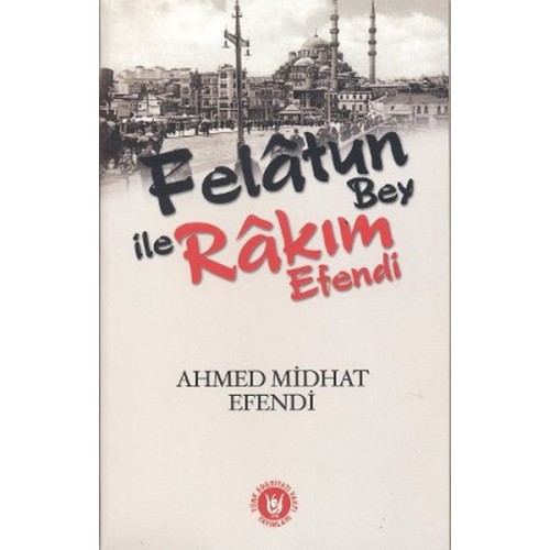 Felatun Bey ile Rakım Efendi