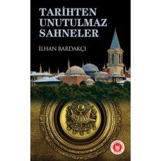 Tarihten Unutulmaz Sahneler