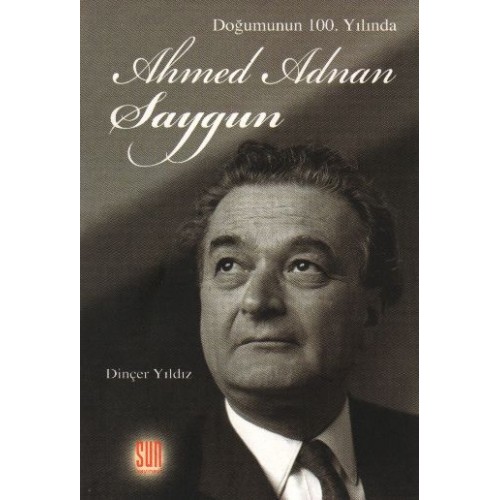 Doğumunun 100. Yılında Ahmed Adnan Saygun