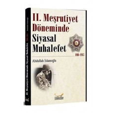 2. Meşrutiyet Döneminde Siyasal Muhalefet 1908-1913