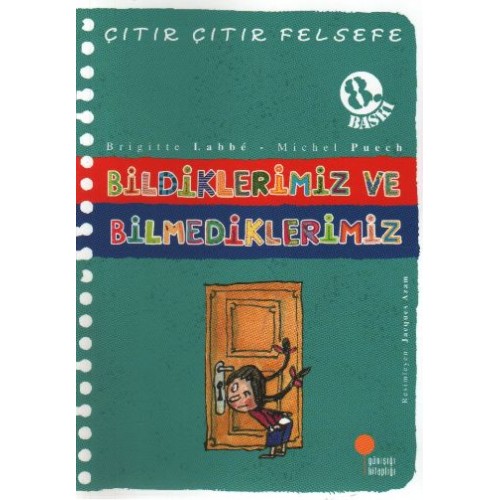 Çıtır Çıtır Felsefe 6 - Bildiklerimiz ve Bilmediklerimiz