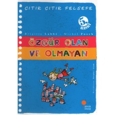 Çıtır Çıtır Felsefe 9 - Özgür Olan ve Olmayan