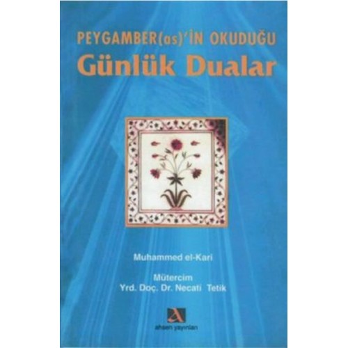 Peygamber(as)’in Okuduğu Günlük Dualar