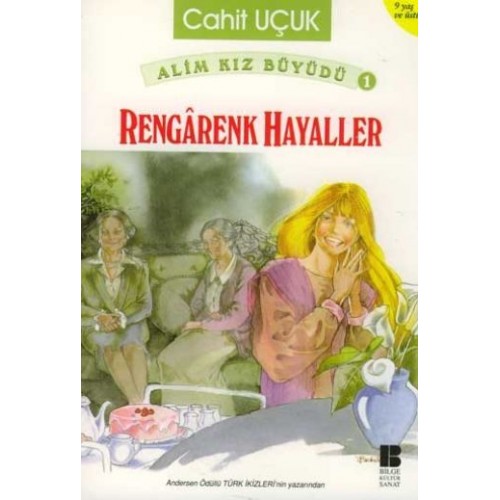 'Alim Kız Büyüdü 1 Rengarenk Hayaller