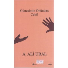 Güneşimin Önünden Çekil