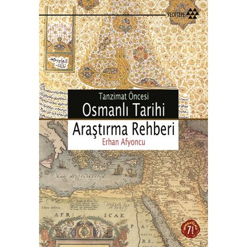 Tanzimat Öncesi Osmanlı Tarihi Araştırma Rehberi