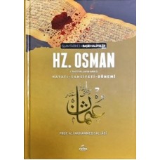 III. Halife Hz. Osman (RA) Hayatı, Şahsiyeti ve Dönemi