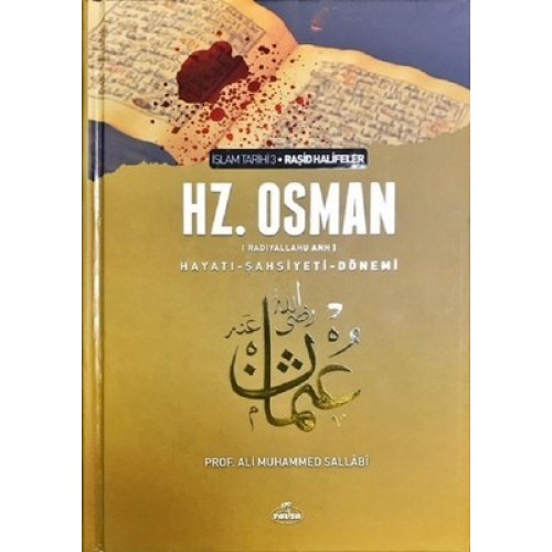 III. Halife Hz. Osman (RA) Hayatı, Şahsiyeti ve Dönemi