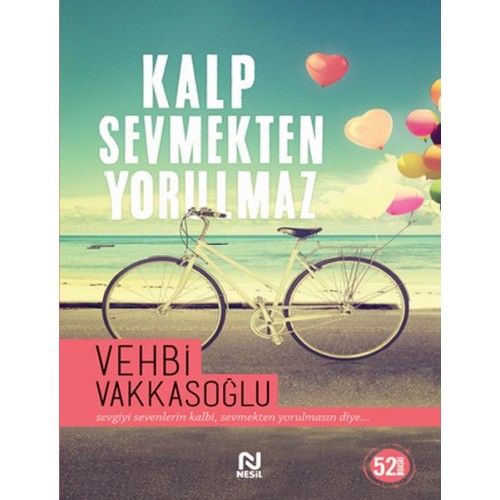 Kalp Sevmekten Yorulmaz