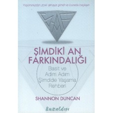 Şimdiki An Farkındalığı Basit ve Adım Adım Şimdide Yaşama Rehberi