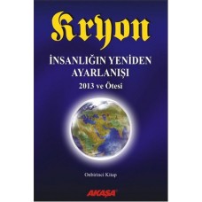 Kryon 11. Kitap - İnsanlığın Yeniden Ayarlanışı 2013 ve Ötesi