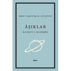 Aşıklar Kitabı Ravdatu'l - Muhibbin ve Nuzhatu'l - Muştakin