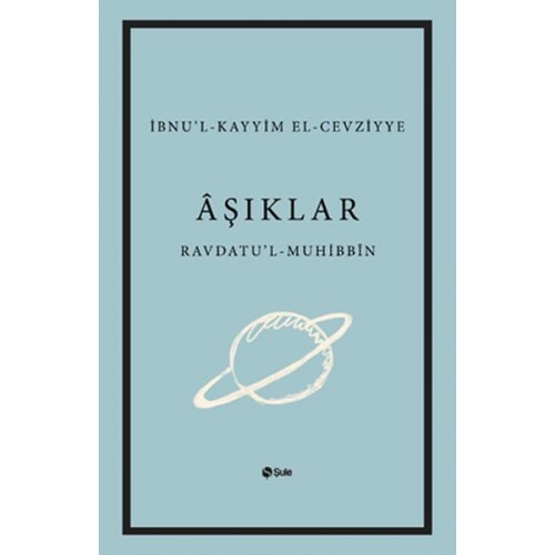 Aşıklar Kitabı Ravdatu'l - Muhibbin ve Nuzhatu'l - Muştakin