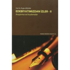 Edebiyatımızdan İzler - II / Araştırma ve İncelemeler