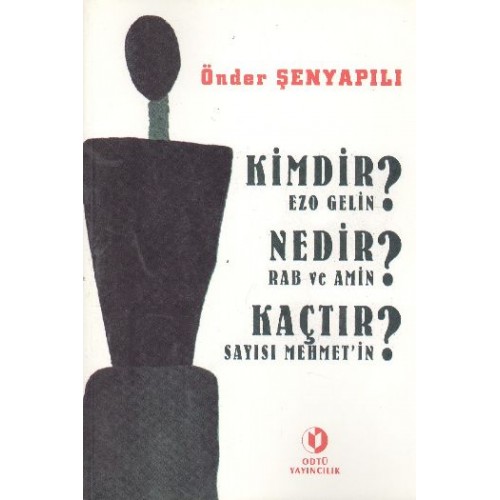 Kimdir Ezo Gelin? Nedir Rab ve Amin? Kaçtır Sayısı Mehmet'in?