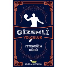 Gizemli Yolculuk - Yeteneğin Gücü