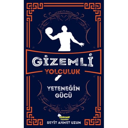 Gizemli Yolculuk - Yeteneğin Gücü