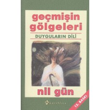 Geçmişin Gölgeleri - Duyguların Dili