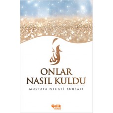 Onlar Nasıl Kuldu