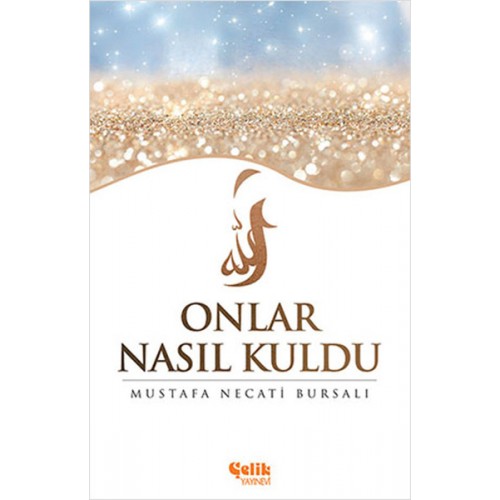 Onlar Nasıl Kuldu