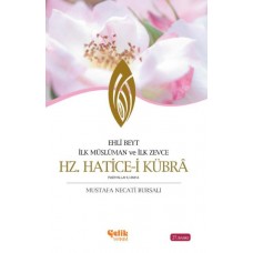 Ehli Beyt İlk Müslüman ve İlk Zevce Hz. Hatice-i Kübra