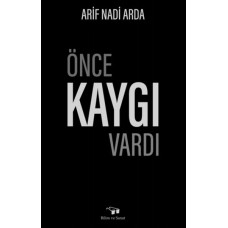 Önce Kaygı Vardı