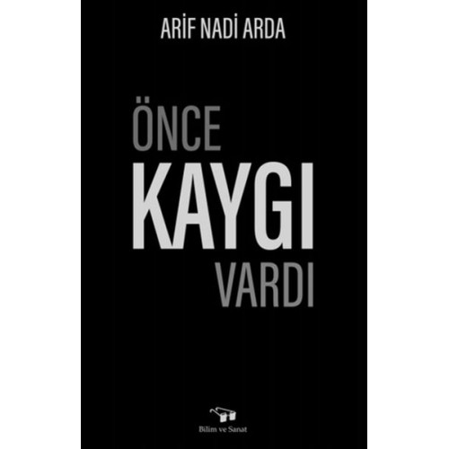 Önce Kaygı Vardı