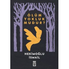 Ölüm Yokluk mudur?