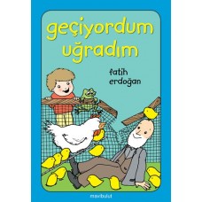 Geçiyordum Uğradım!