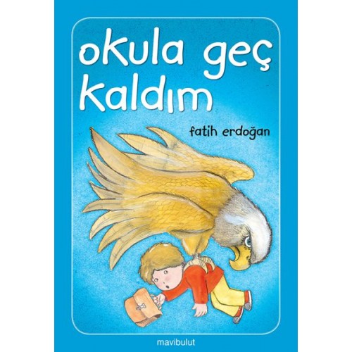 Okula Geç Kaldım!...