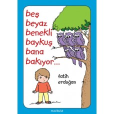 Beş Beyaz Benekli Baykuş Bana Bakıyor