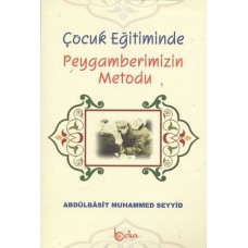 Çocuk Eğitiminde Peygamberimizin Metodu