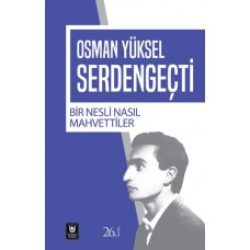 Bir Nesli Nasıl Mahvettiler