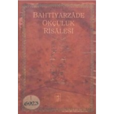 Bahtiyarzade Okçuluk Risalesi (Ciltli)