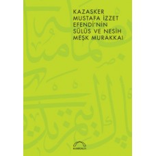 Kazasker Mustafa İzzet Efendinin Meşk Murakkai (Sülüs ve Nesih)