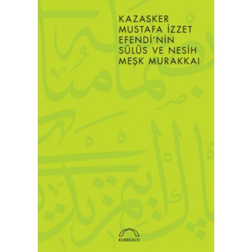 Kazasker Mustafa İzzet Efendinin Meşk Murakkai (Sülüs ve Nesih)