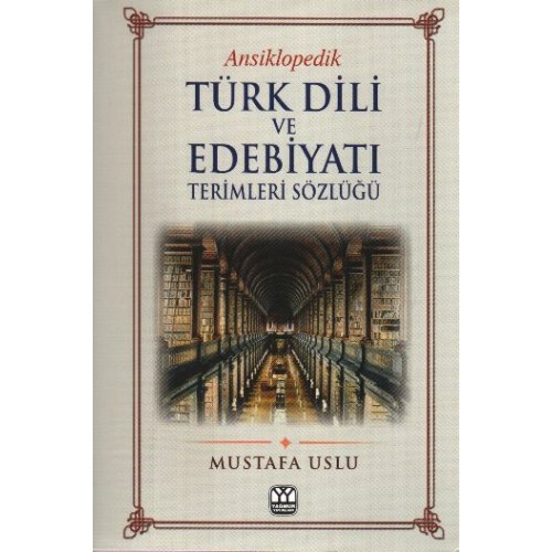 Ansiklopedik Türk Dili ve Edebiyatı Terimleri Sözlüğü