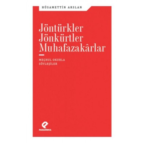 Jöntürkler, Jönkürtler, Muhafazakarlar