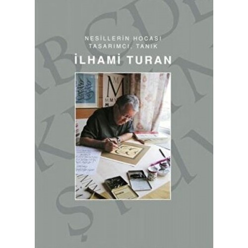 İlhami Turan - Nesillerin Hocası Tasarımcı, Tanık