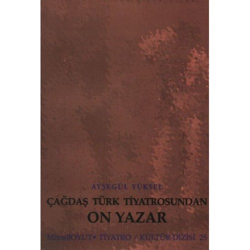 Çağdaş Türk Tiyatrosundan On Yazar