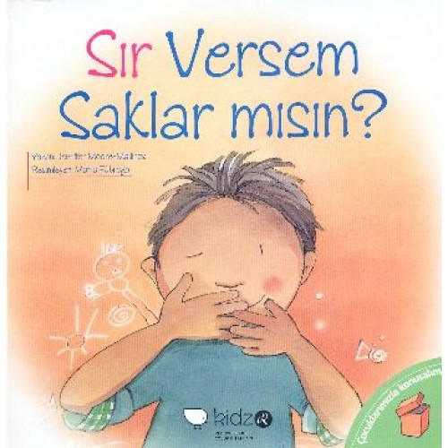 Çocuklarmızla Konuşalım - Sır Versem Saklar mısın?