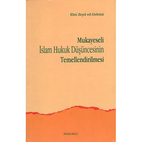 Mukayeseli İslam Hukuk Düşüncesinin Temellendirilmesi