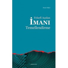 Felsefi Açıdan İmanı Temellendirme