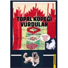 Topal Köpeği Vurdular