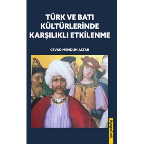 Türk ve Batı Kültürlerinde Karşılıklı Etkilenme