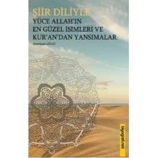 Şiir Diliyle Yüce Allah'ın En Güzel İsimleri ve Kur'an'dan Yansımalar