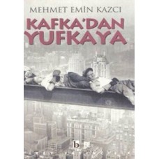 Kafka'dan Yufka'ya